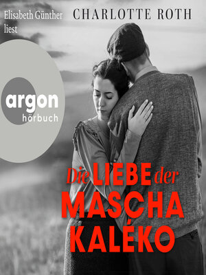cover image of Die Liebe der Mascha Kaléko (Ungekürzte Lesung)